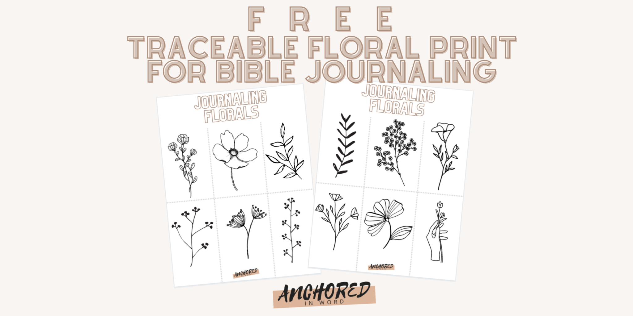 FREE Traceable Flower PRINTABLES FOR BIBLE JOURNALING Anchored in Word