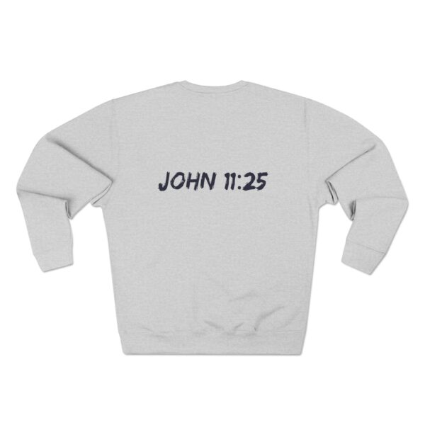 Not Transcending- Resurrecting John 11:25 Unisex Crewneck Sweatshirt - Image 2